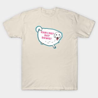 CAN I PET THAT DOG TIKTOK MEME T-Shirt